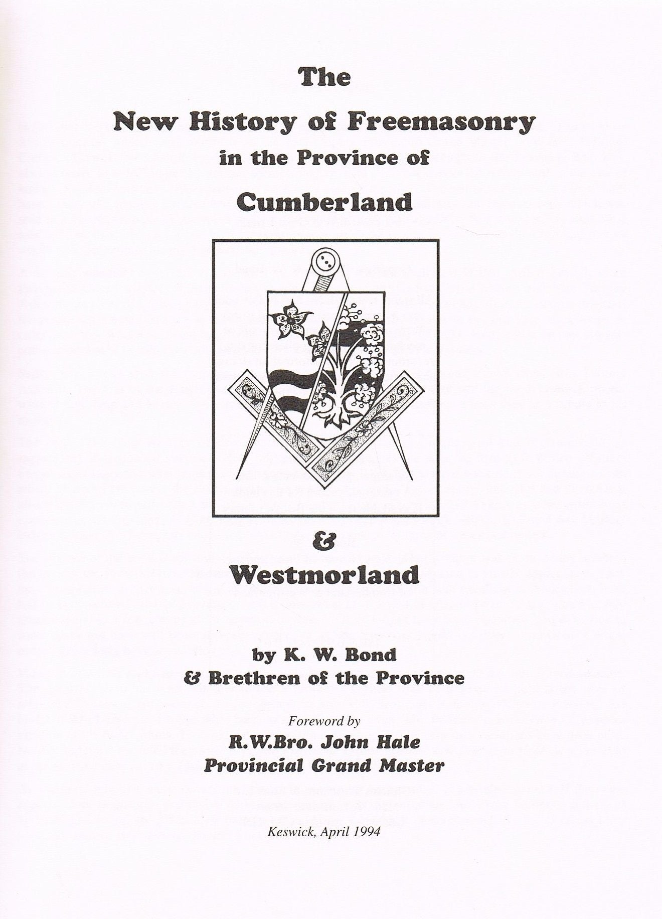 New History of Freemasonry in the Province of Cumberland and Westmorland by K.W.Bond