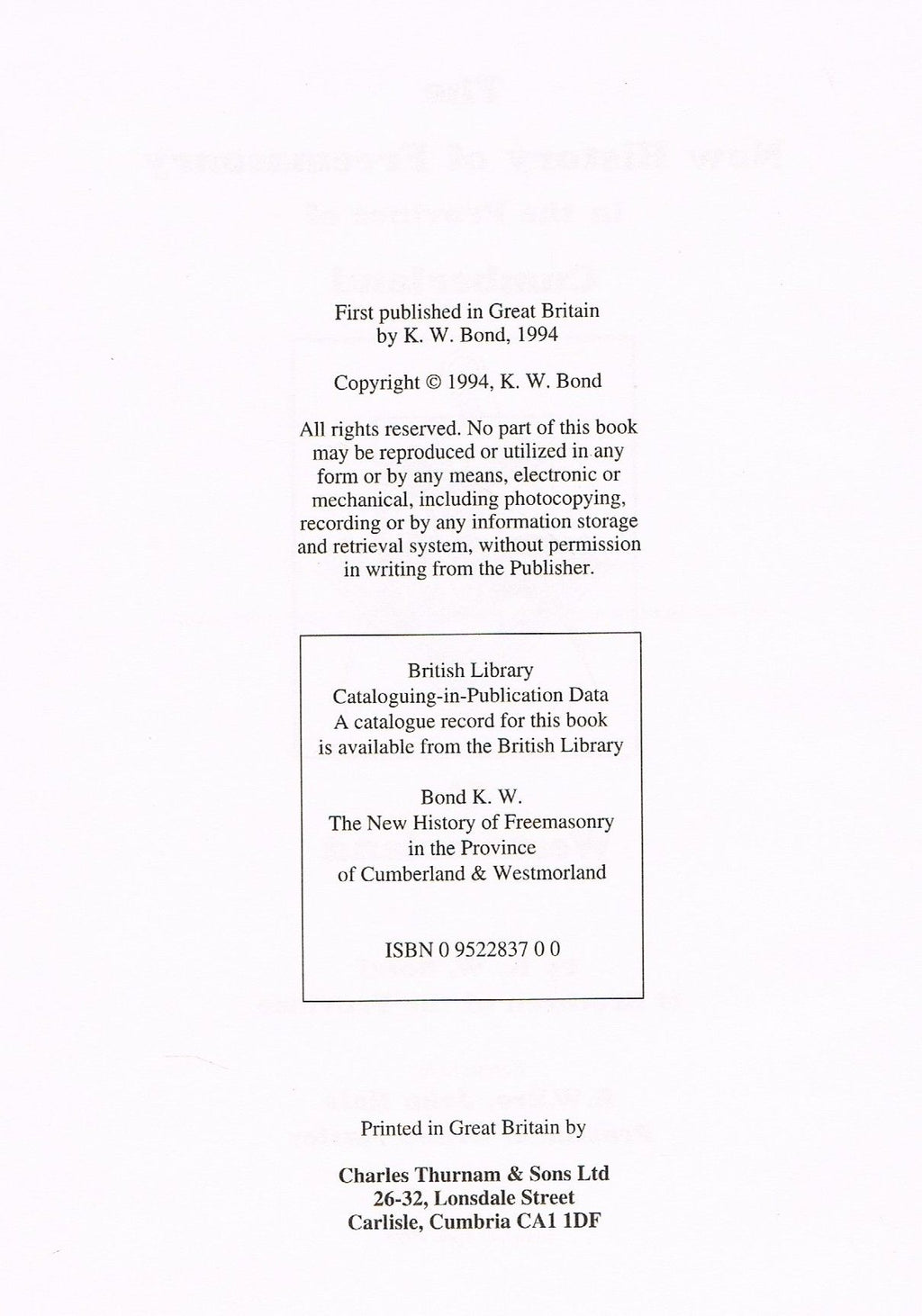 New History of Freemasonry in the Province of Cumberland and Westmorland by K.W. Bond