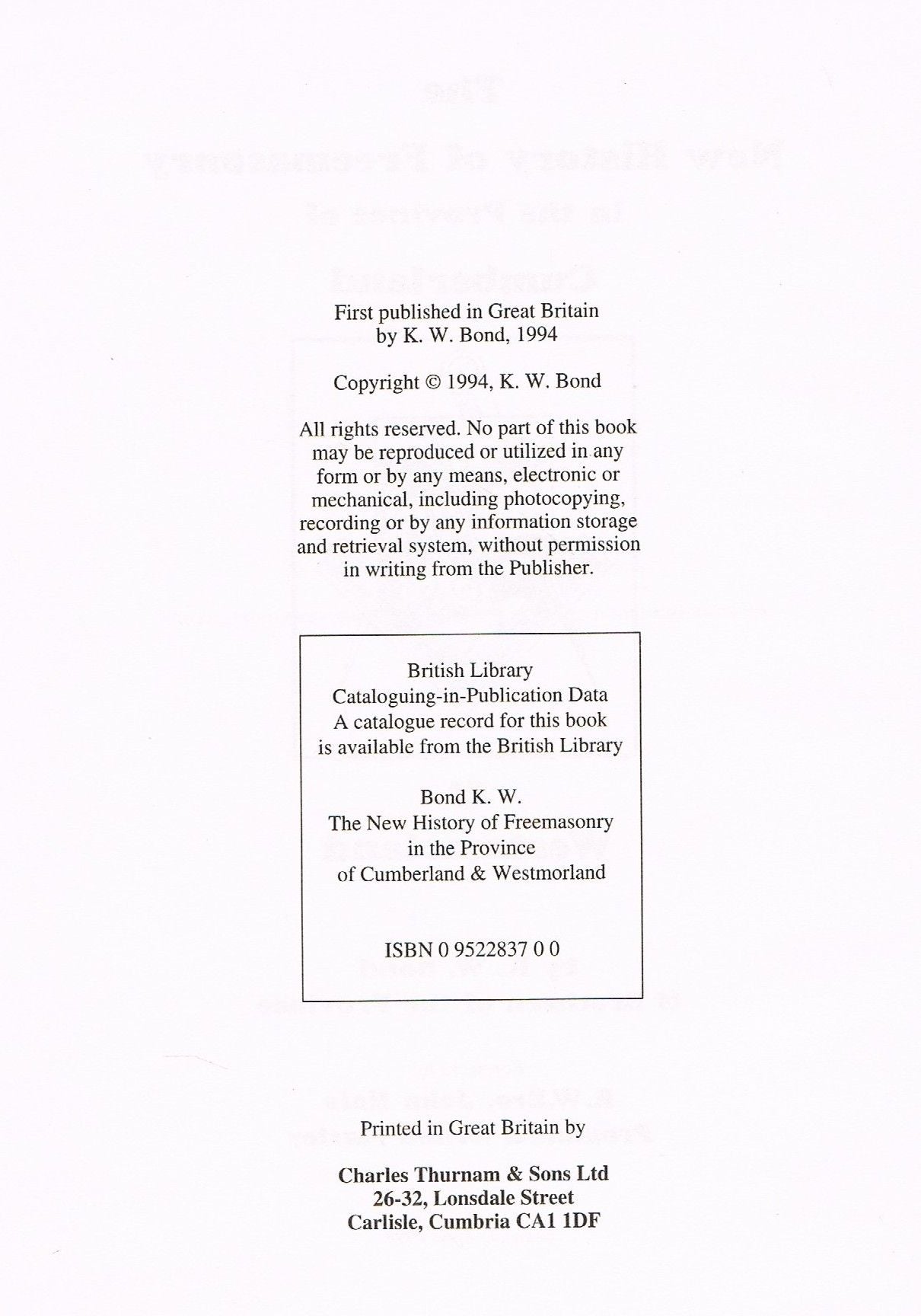New History of Freemasonry in the Province of Cumberland and Westmorland by K.W.Bond