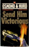 Send him Victorious  (Coronet Books) by Andrew Osmond and Douglas Hurd