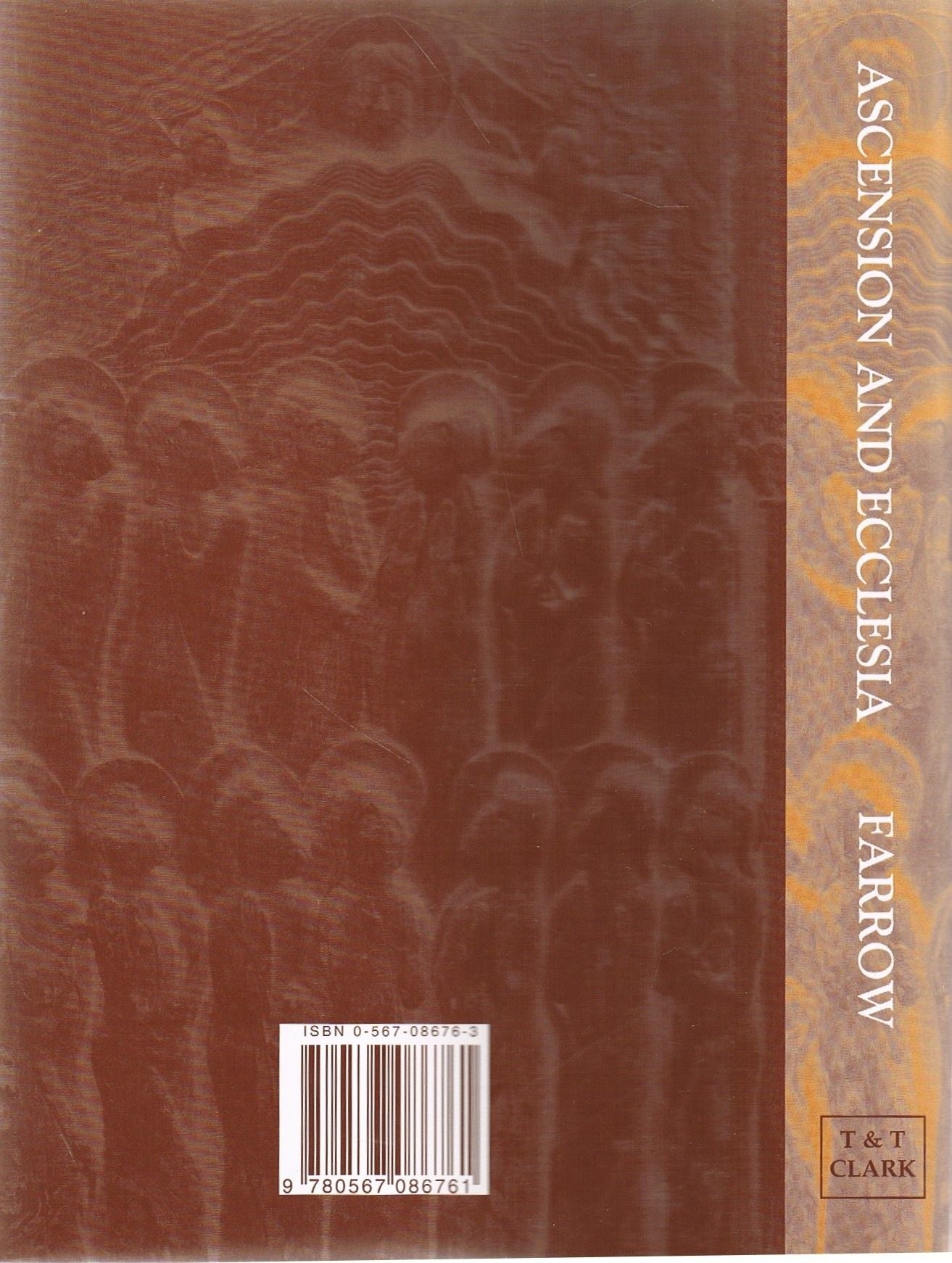 Ascension and Ecclesia: On the Significance of the Ascension for Ecclesiology and Christian Cosmology by Douglas Farrow