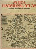 Muir's Historical Atlas - Ancient, Medieval and Modern