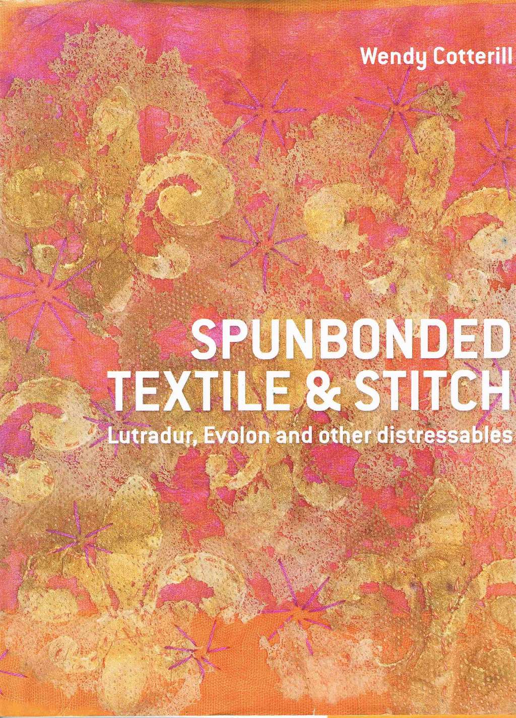 Spunbonded Textile and Stitch: Lutradur, Evolon and other Distressables