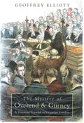 The Mystery of Overend and Gurney: Adventures in the Victorian Financial Underworld