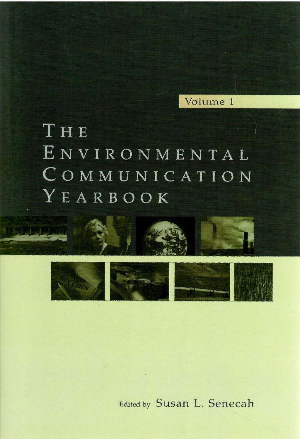 The Environmental Communication Yearbook: Volume 1