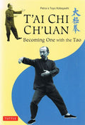 T'ai Chi Ch'uan: Becoming One with the Tao (Tuttle Martial Arts)