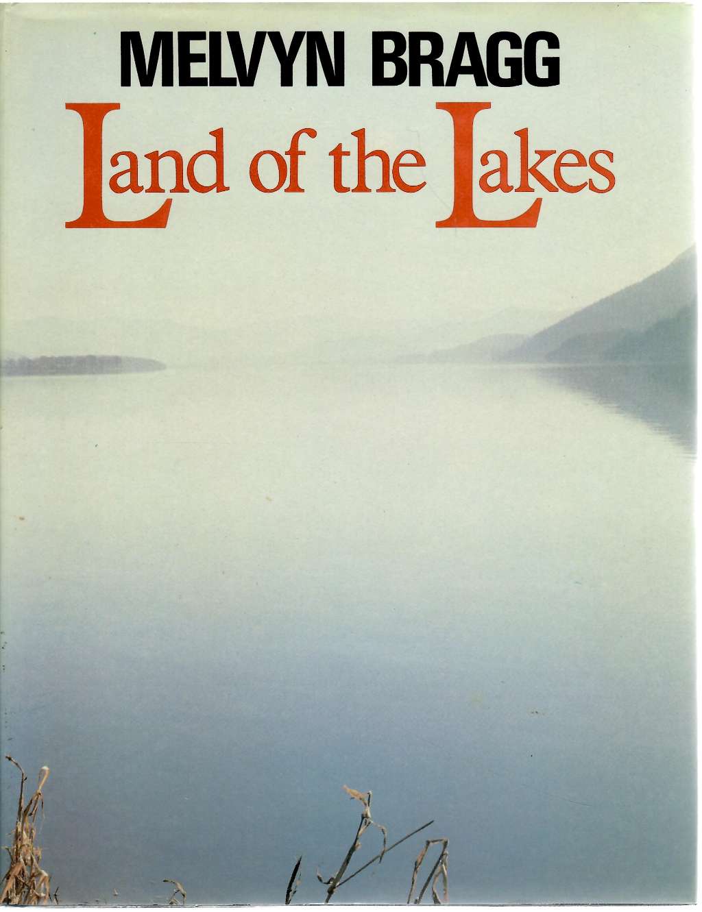 Land of the Lakes by Melvyn Bragg
