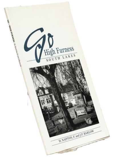 Go High Furness, South Lakes by D. Napton and J.P. Barlow
