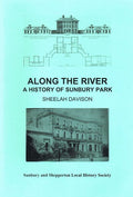 Along the River: A History of Sunbury Park
