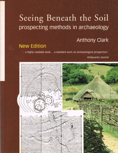 Seeing Beneath the Soil: Prospecting Methods in Archaeology