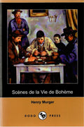 Scenes de La Vie de Boheme (Dodo Press)