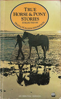 True Horse and Pony Stories