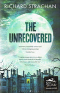 The Unrecovered: A richly atmospheric tale of madness, war and all-encompassing obsession set in Scotland
