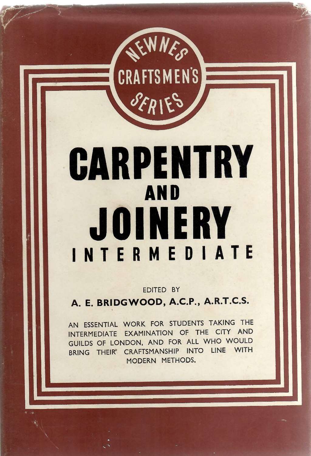 Carpentry and joinery(intermediate) (Newnes Craftmen series)