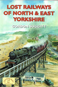 Lost Railways of North & East Yorkshire