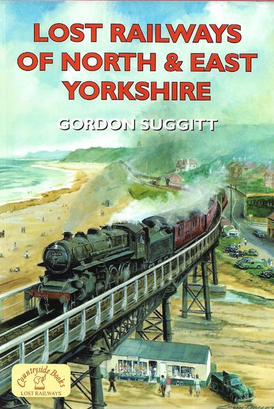 Lost Railways of North & East Yorkshire