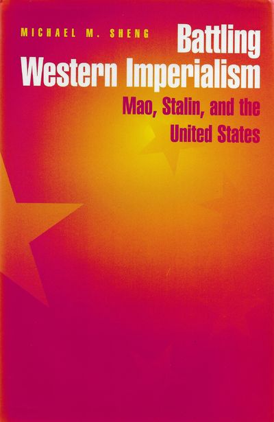 Battling Western Imperialism – Mao, Stalin, and the United States