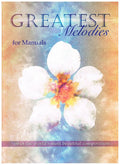 Greatest Melodies For Manuals: 60 of the World's Most Beautiful Compositions