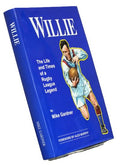 Willie - The Life and Times of a Rugby League Legend: Authorised Biography of Willie Horne by Mike Gardner