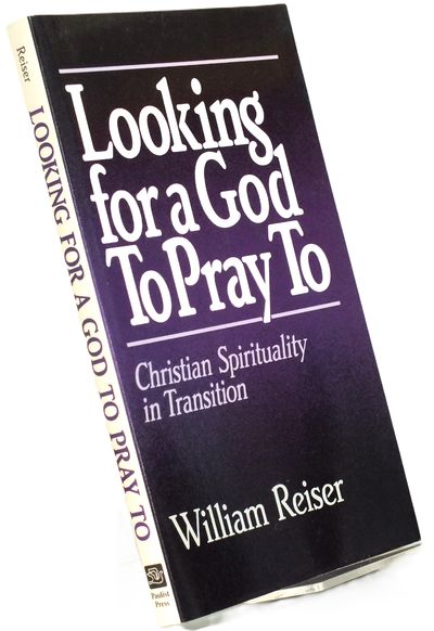 Looking for a God to Pray to: Christian Spirituality in Transition