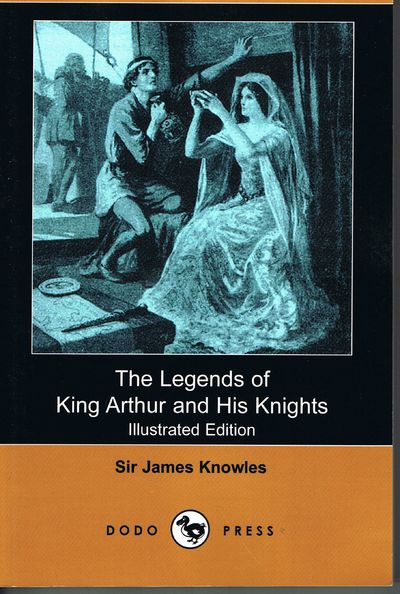 The Legends of King Arthur and His Knights