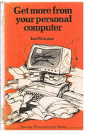 Get More from Your Personal Computer (Newnes microcomputer books)