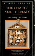 The Chalice and the Blade: Our History, Our Future (Mandala Books)