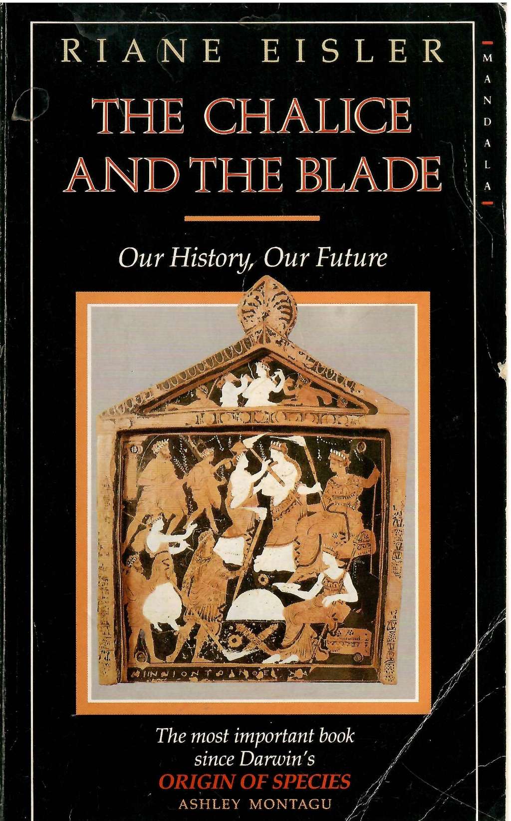 The Chalice and the Blade: Our History, Our Future (Mandala Books)