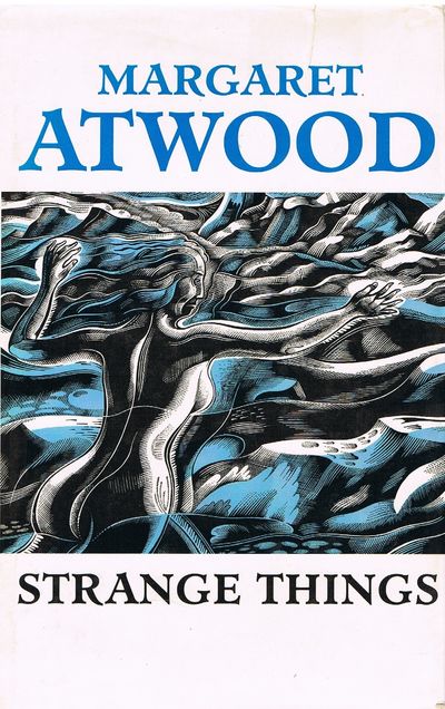 Strange Things: The Malevolent North in Canadian Literature (Clarendon Lectures in English)