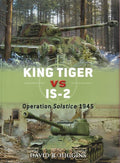 King Tiger vs IS-2: Operation Solstice 1945: 37 (Duel)
