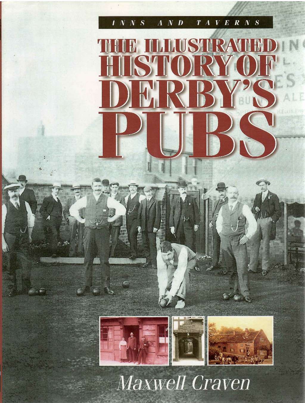 Inns and Taverns: The Illustrated History of Derby's Pubs (Inns & taverns)
