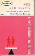 Sex and Sanity: A Christian View of Sexual Morality (Christian Foundations Series: No.9)