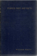Furness Folk And Facts by William White