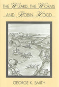 Wizard, the Worms and Robin Hood