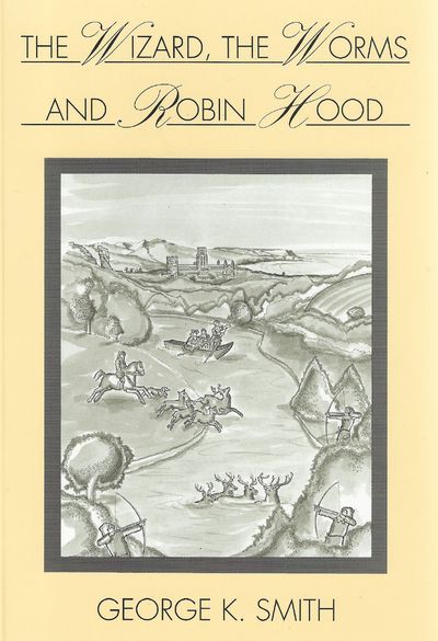 Wizard, the Worms and Robin Hood