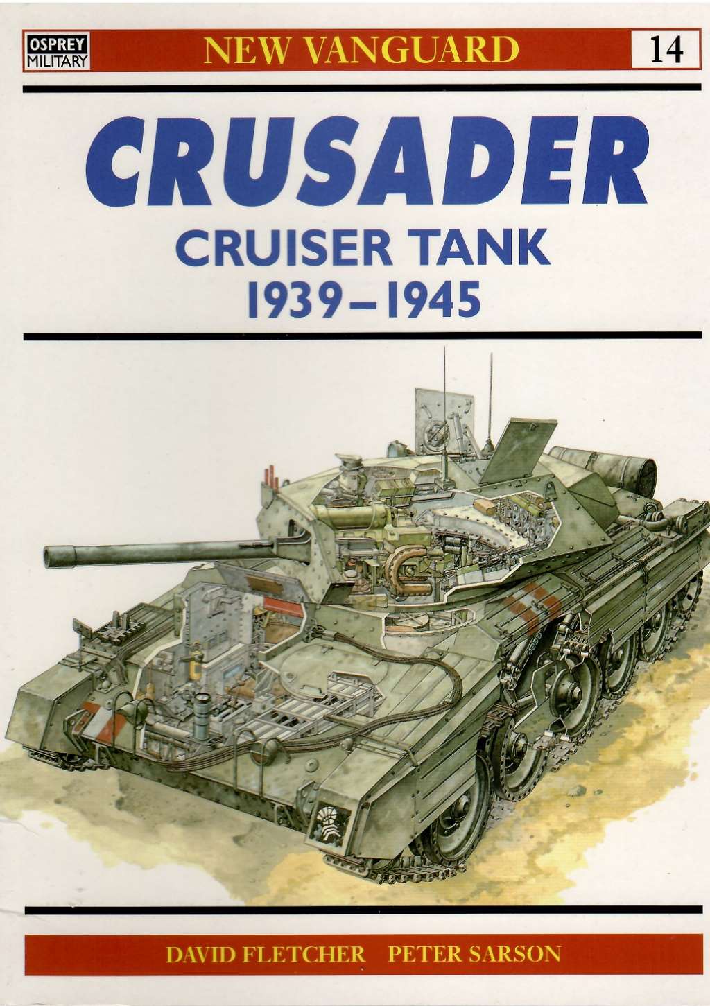 Crusader and Covenanter Cruiser Tanks 1939-45: v. 14 (New Vanguard)