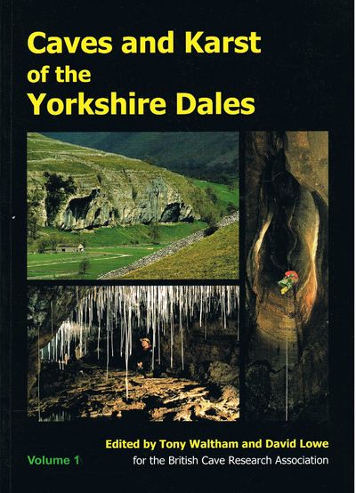 Caves and Karst of the Yorkshire Dales: Volume 1