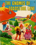The Gnomes of Toadstool Lane