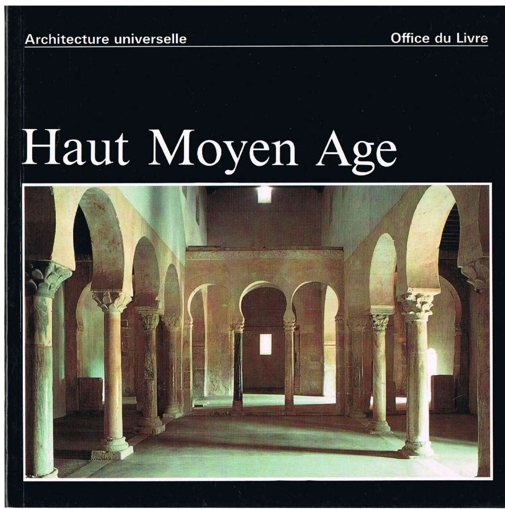 Collectif - Architecture universelle: haut moyen age