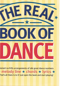 The Real Book of Dance : Instant No-frills Arrangements of 186 Great Dance Numbers
