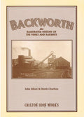 Backworth: An Illustrated History of the Mines and Railways