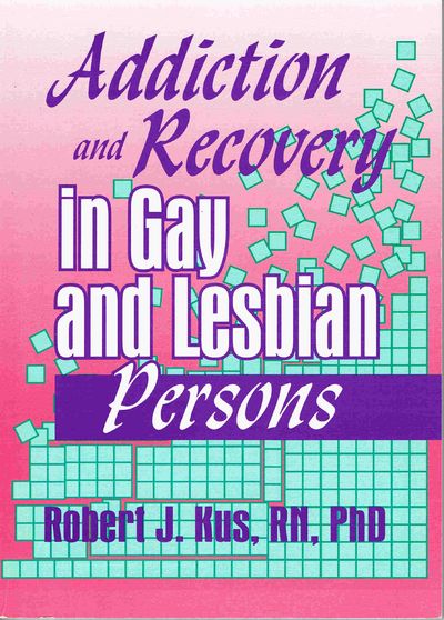 Addiction and Recovery in Gay and Lesbian Persons