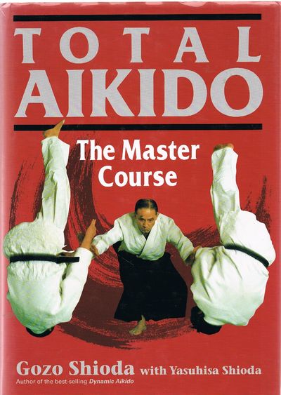 Total Aikido: The Master Course