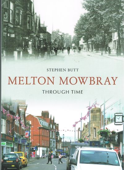 Melton Mowbray Through Time