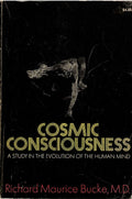 Cosmic Consciousness: A Study in the Evolution of the Human Mind