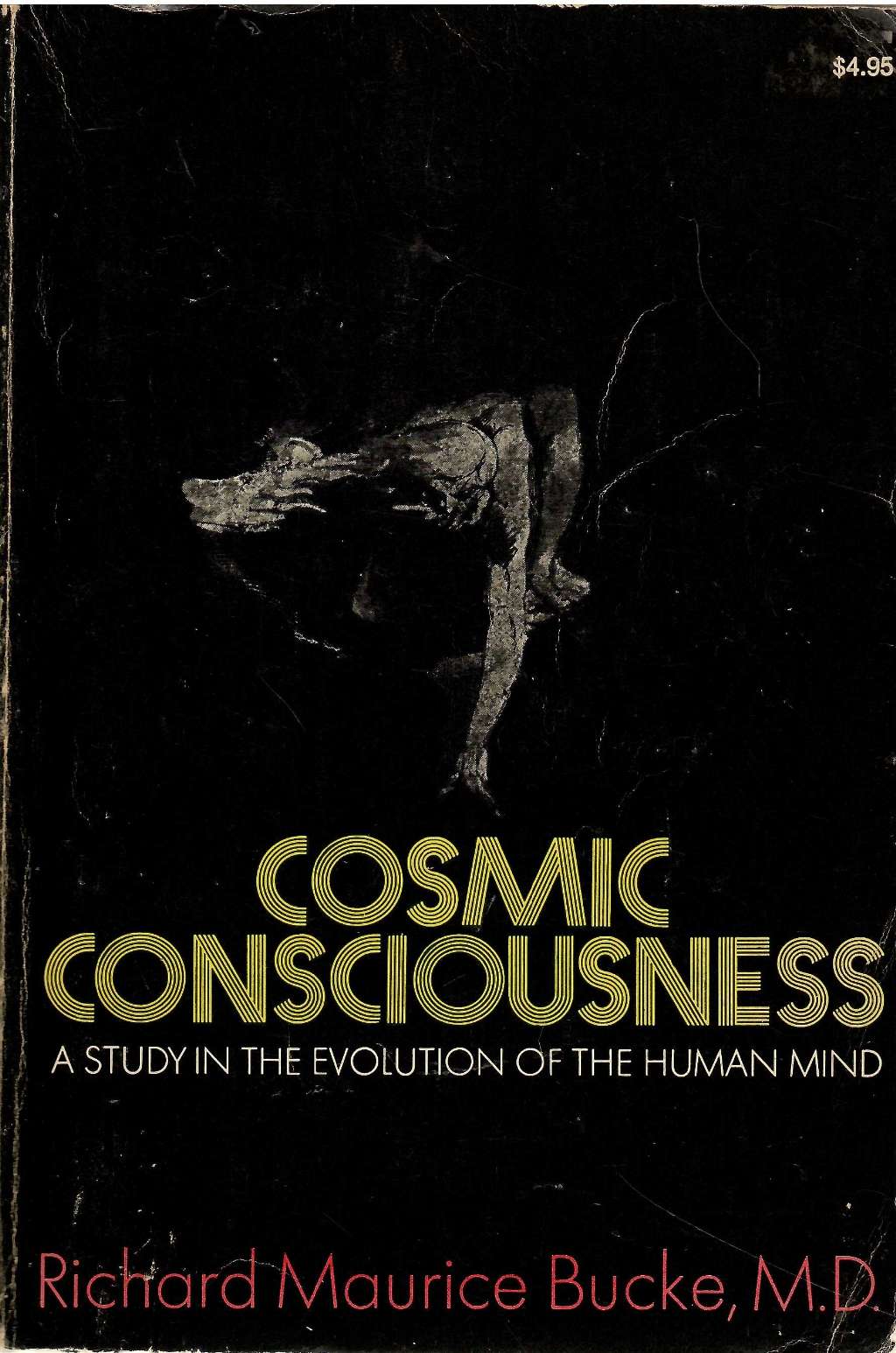 Cosmic Consciousness: A Study in the Evolution of the Human Mind