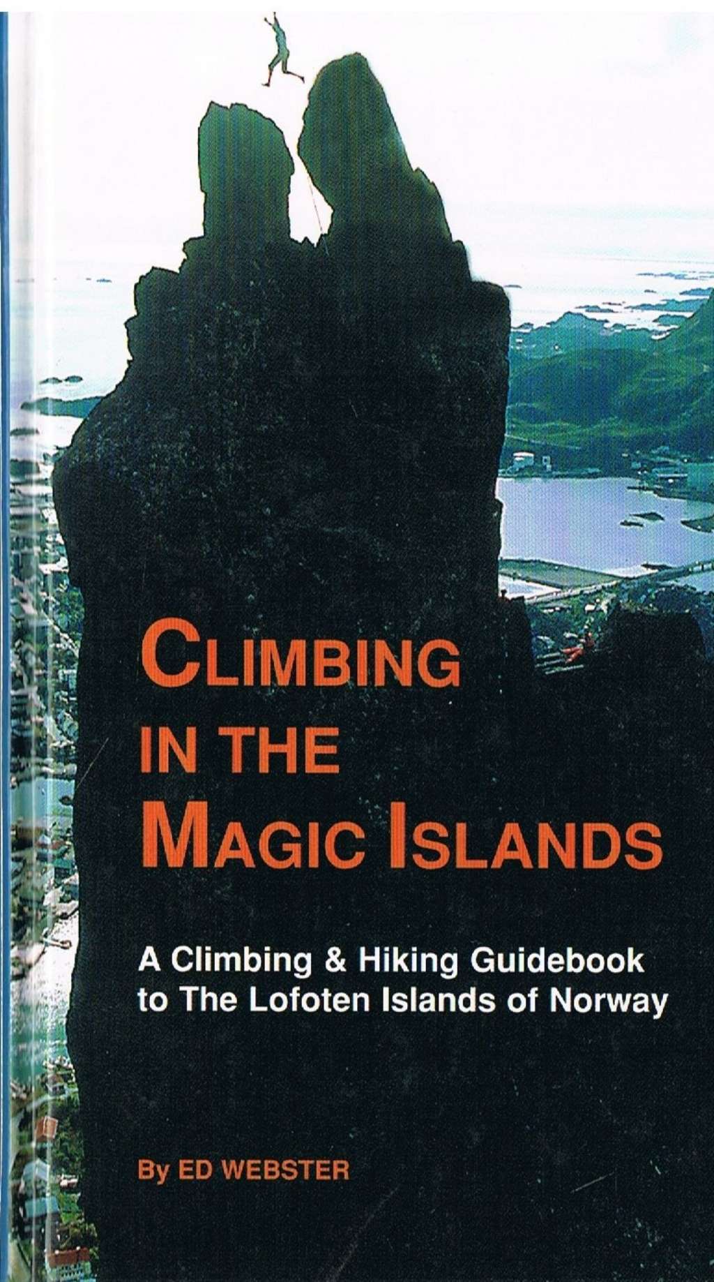 Climbing in the Magic Islands: Climbing and Hiking Guidebooks to the Lofoten Islands of Norway