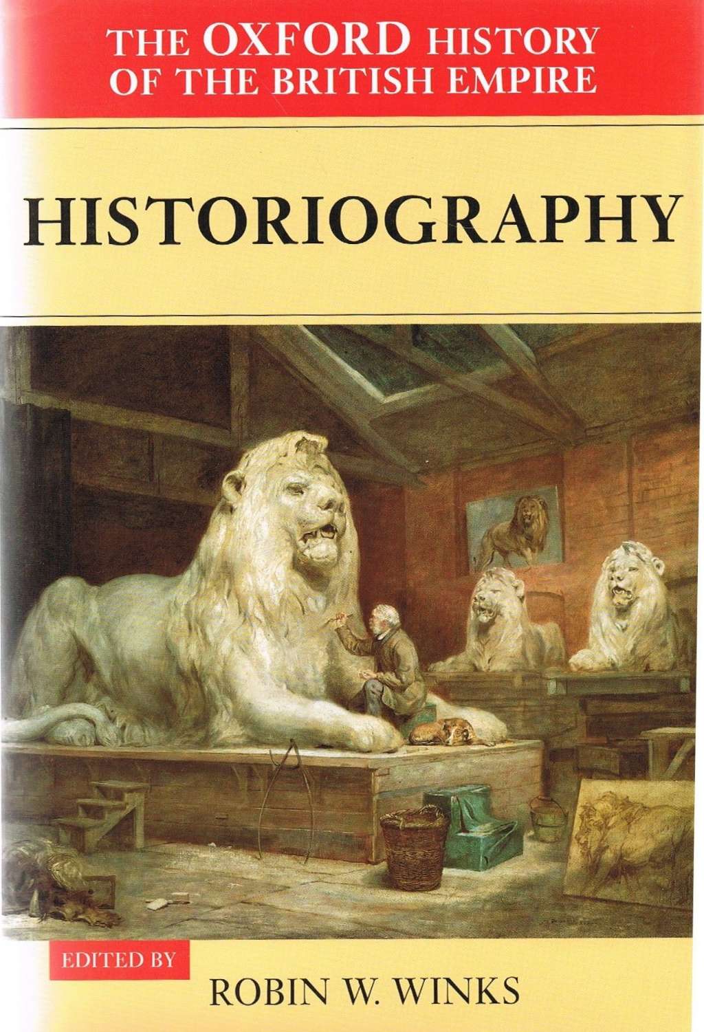 Volume V: Historiography (The Oxford History of the British Empire)