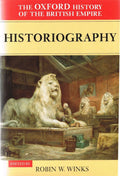 Volume V: Historiography (The Oxford History of the British Empire)