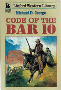 Code Of The Bar 10 (Linford Western Library)
